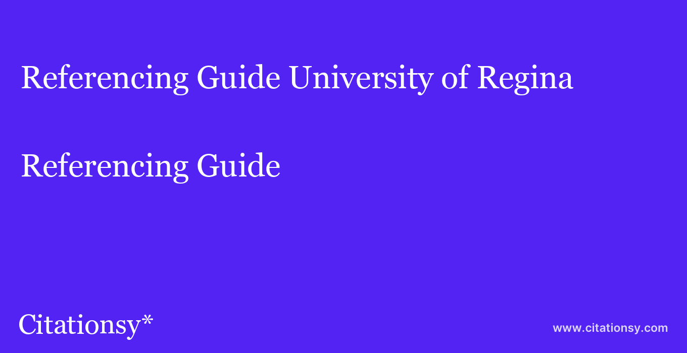 Referencing Guide: University of Regina